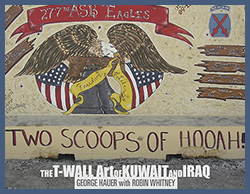 Two Scoops of Hooah!: The T-Wall Art of Kuwait and Iraq